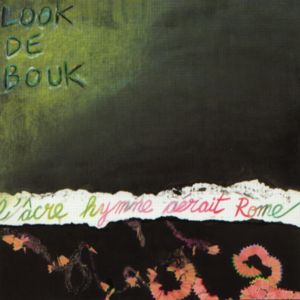 Look de Bouk, L'âcre hymne aérait Rome