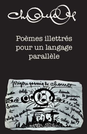 Chomo, Poèmes illetrés pour un langage parallèle. Livre.