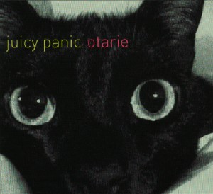 Juicy Panic, Otarie