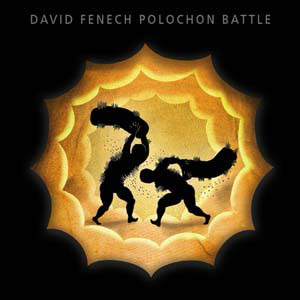 David Fenech, Polochon Battle