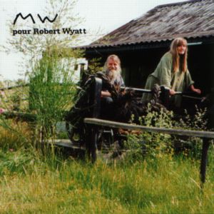 MW pour Robert Wyatt